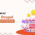 Why You Must Choose Drupal for Your Enterprise 