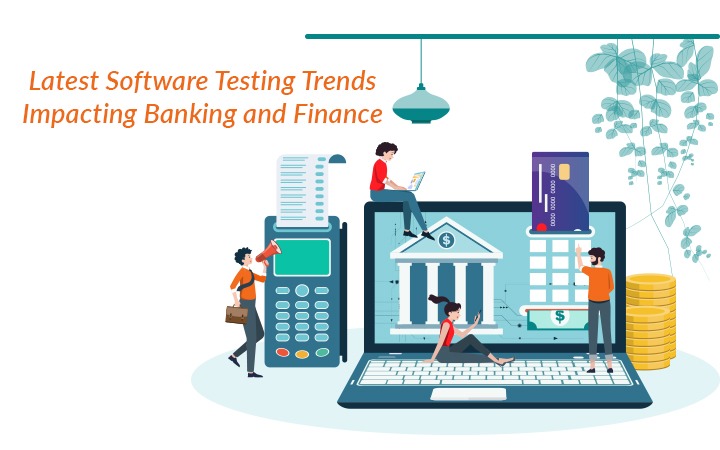 Latest Trends in Software Testing for Banking and Finance